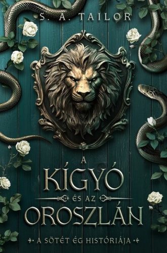 A kígyó és az oroszlán - A sötét ég históriája I. S. A. Tailor kötött áras)