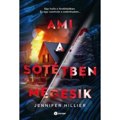 Ami a sötétben megesik  - Jennifer Hillier