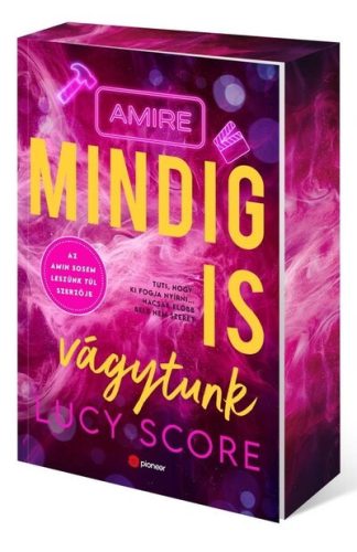 Amire mindig is vágytunk (élfestett) -  Lucy Score (kötött áras)