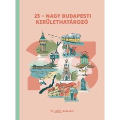   23 - Nagy budapesti kerülethatározó - We love Budapest (kötött áras) 