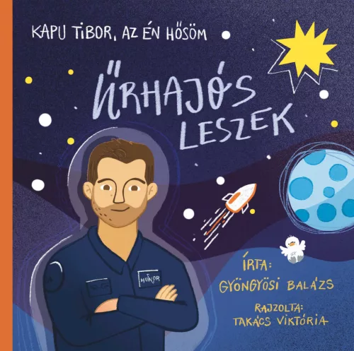 Kapu Tibor, az én hősöm - Gyöngyösi Balázs (kötött áras) 