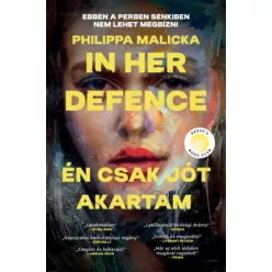   In her defence - Én csak jót akartam  - Philippa Malicka (kötött áras)