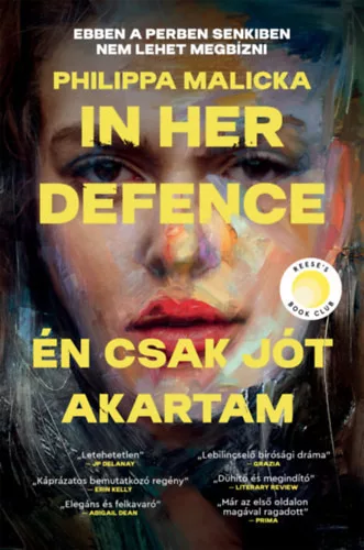 In her defence - Én csak jót akartam  - Philippa Malicka (kötött áras)