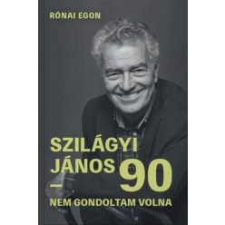   Szilágyi János 90 - RÓNAI EGON-Szilágyi János (kötött áras) 