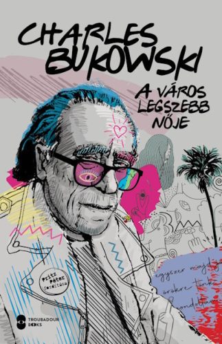 A város legszebb nője - Charles Bukowski