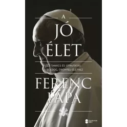A jó élet - Ferenc Pápa