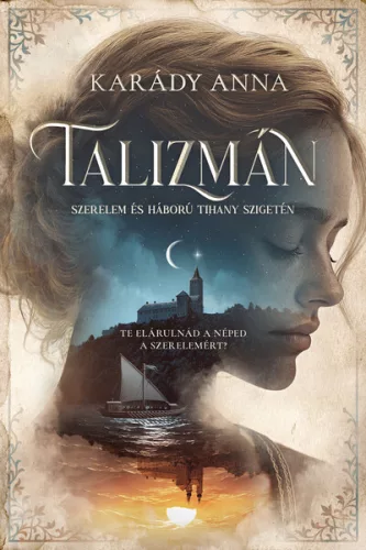 Talizmán - Szerelem és háború Tihany-szigetén (élfestett) - Karády Anna (kötött áras) 