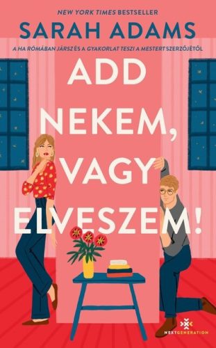 Add nekem, vagy elveszem! -  Sarah Adams (kötött áras)