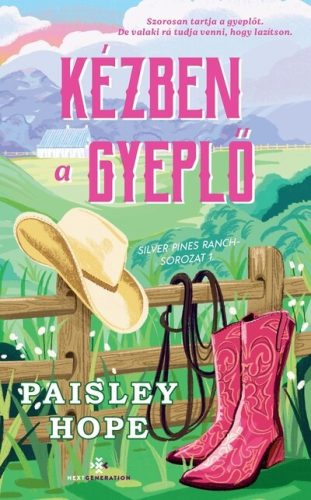 Kézben a gyeplő - Silver Pines Ranch-sorozat 1. - Paisley Hope (kötött áras)