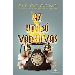   Az utolsó vad hívás - Titkos Sanghaj-sorozat 5. (élfestett) - Chloe Gong (kötött áras)