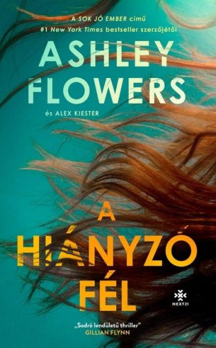 A hiányzó fél - Alex Kiester, Ashley Flowers (kötött áras) 