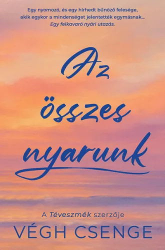 Az összes nyarunk - Végh Csenge (kötött áras) 