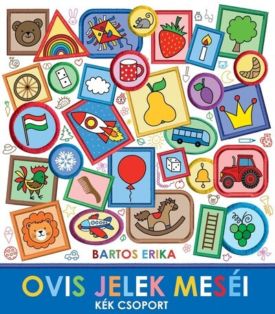 Bogyó és Babóca - Ovis jelek meséi - Kék csoport - Bartos Erika (kötött áras)
