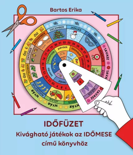 Időfüzet - Kivágható játékok az Időmese című könyvhöz - Bartos Erika  