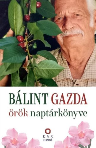 Bálint gazda örök naptárkönyve - Bálint György, Vojczek Judit (kötött áras) 