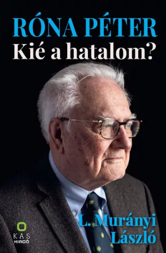 Róna Péter - Kié a hatalom? - L. Murányi László (kötött áras)