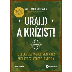   Urald a krízist! - 10 lecke válsághelyzetekhez - William Mcraven (kötött áras) 