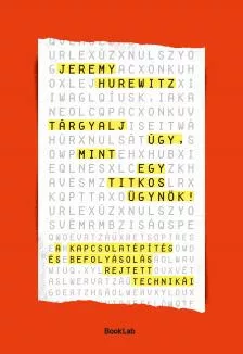 Tárgyalj úgy, mint egy titkos ügynök -Jeremy Hurewitz (kötött áras) 