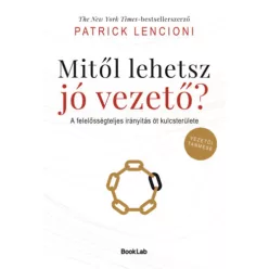   Mitől lehetsz jó vezető? - Patrick Lencioni (kötött áras)