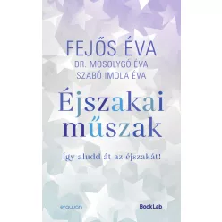   Éjszakai műszak - Fejős Éva-dr Mosolygó Éva-Szabó Imola Éva (kötött áras) 