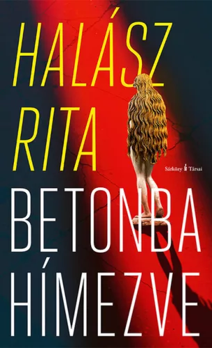 Betonba hímezve - Halász Rita (kötött áras) 