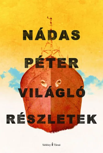 Világló részletek - Nádas Péter (kötött áras) 