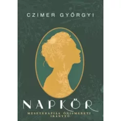   Napkör - Meseterápiás önismereti iránytű - Czimer Györgyi (kötött áras) 