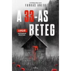 A 33-as beteg (élfestett) - Farkas Anett (kötött áras) 