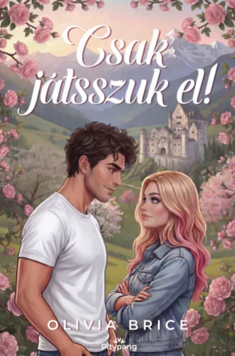 Csak játsszuk el! - Olivia Brice (kötött áras)