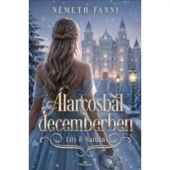   Álarcosbál decemberben - Lily&Nathan -  Németh Fanni (kötött áras)