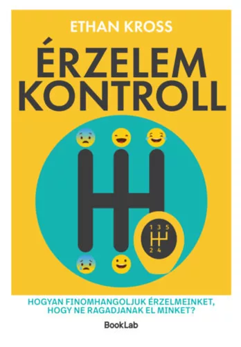Érzelemkontroll - Ethan Kross (kötött áras)