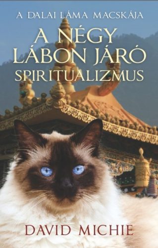 David Michie - A négy lábon járó spiritualizmus - A Dalai Láma Macskája 