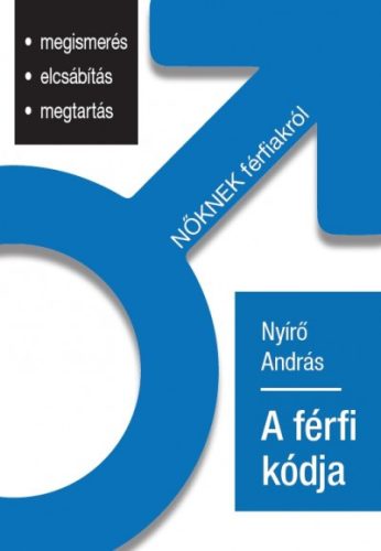 Nyírő András - A férfi kódja