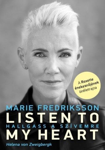 Marie Fredriksson - Listen to My Heart - Hallgass a szívemre 