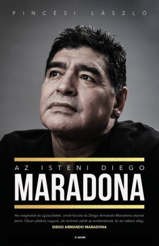 Pincési László - Az isteni Diego Maradona