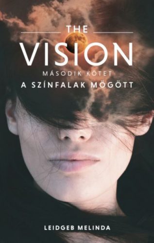 Leidgeb Melinda - The Vision 2. - A színfalak mögött