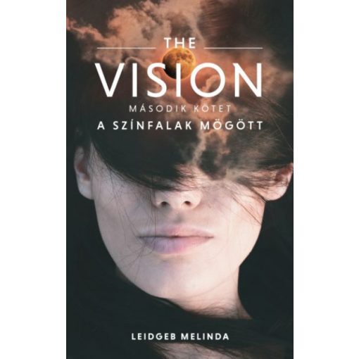 Leidgeb Melinda - The Vision 2. - A színfalak mögött