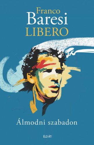 Libero - Álmodni szabadon - Franco Baresi