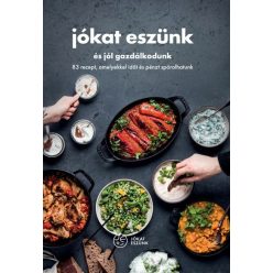   Jókat eszünk és jól gazdálkodunk - 83 recept, amelyekkel időt és pénzt spórolhatunk