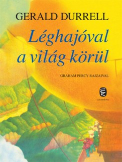   Léghajóval a világ körül (illusztrált) - Gerald Durrell