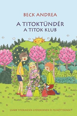 Beck Andrea-A Titoktündér:A titok klub 