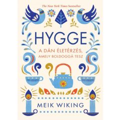  Hygge - A dán életérzés, amely boldoggá tesz  -Meik Wiking