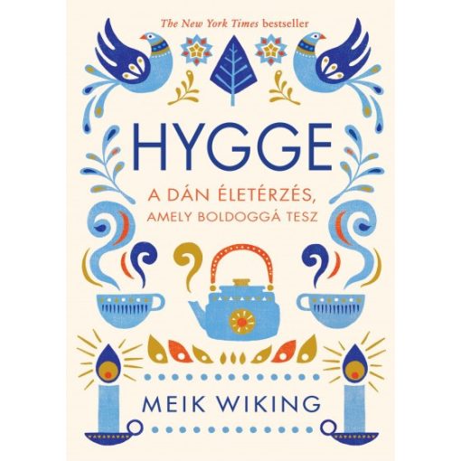 Hygge - A dán életérzés, amely boldoggá tesz  -Meik Wiking
