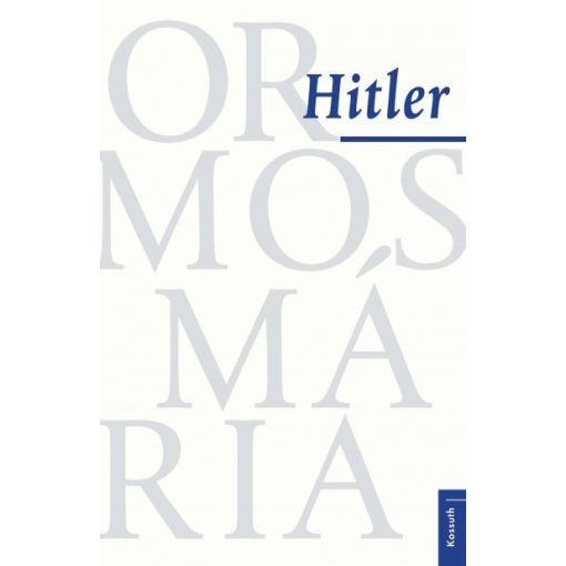 Ormos Mária - Hitler 