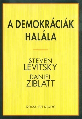 Steven Levitsky-A demokráciák halála 