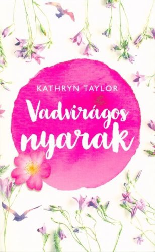 Kathryn Taylor-Vadvirágos nyarak 