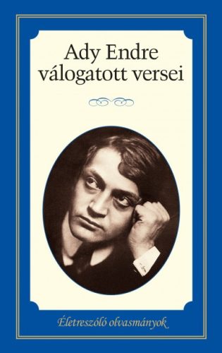 Ady Endre válogatott versei - Életreszóló olvasmányok