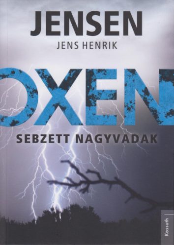 Jens Henrik Jensen - Oxen - Sebzett nagyvadak 