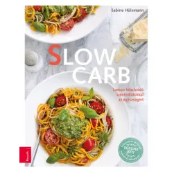   Sabine Hülsmann - Slow Carb - Lassan felszívódó szénhidrátokkal az egészségért 
