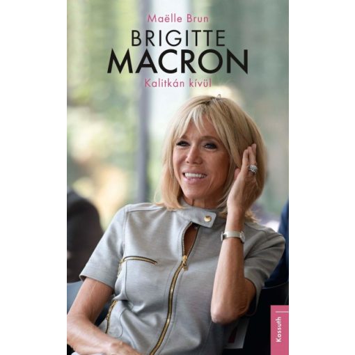 Maëlle Brun-Brigitte Macron - Kalitkán kívül 